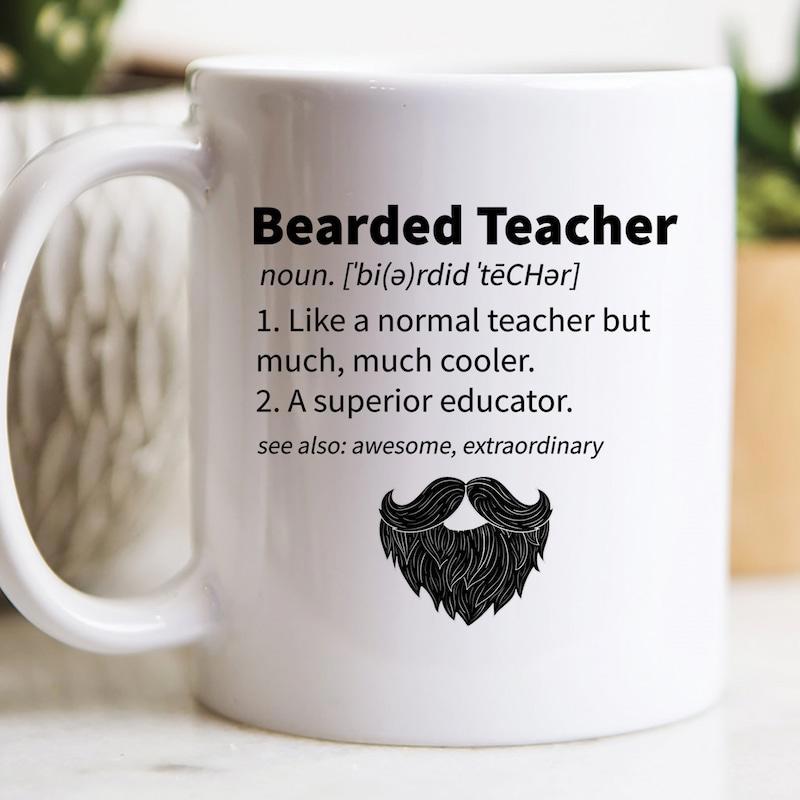 Tailorly White Ceramic 11 oz Mug - Bearded Teacher Noun Like A Normal Teacher But Much Much Cooler A Superior Educator See Also Awesome Extraordinary Detailed