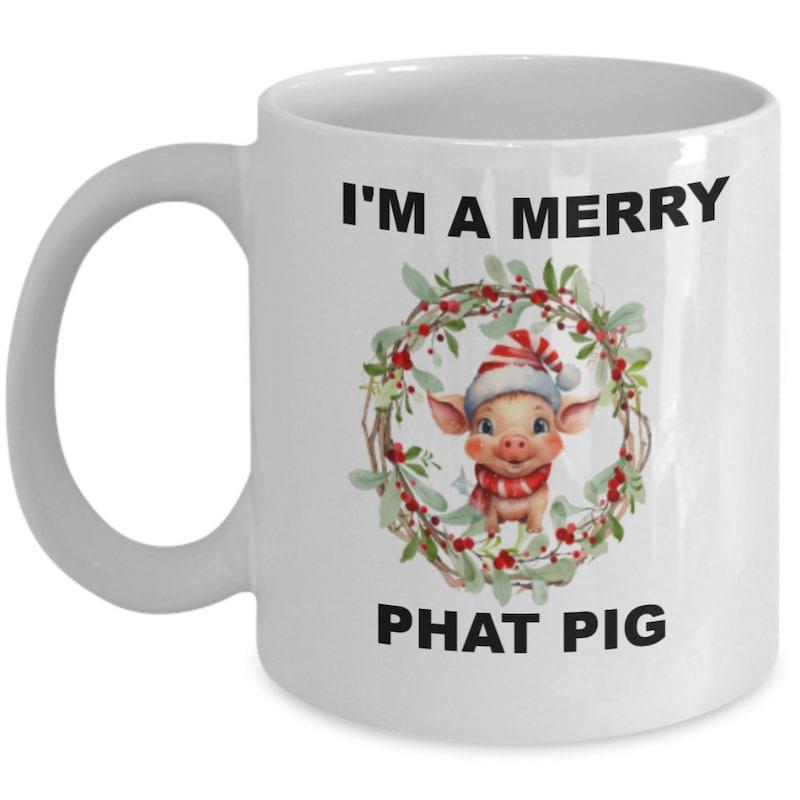 Tailorly White Ceramic 11 oz Mug - Im A Merry Phat Pig Festive Winter Wreath With Red Holly Berries And Christmas Pig