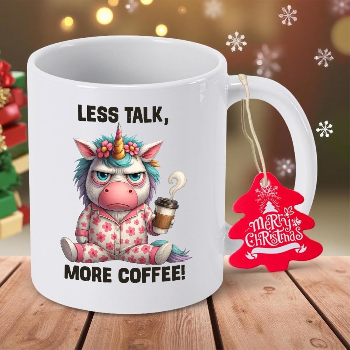 Tailorly White Ceramic 11 oz Mug - Less Talk More Coffee Grumpy Mythical Creature Wearing Pink Patterned Pajamas Holding Steaming Hot Drink Unicorn