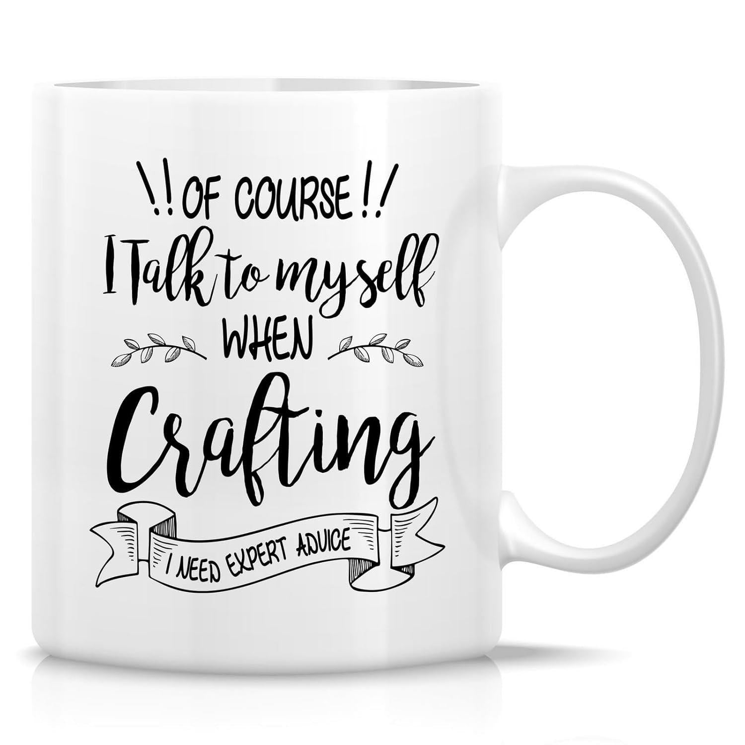 Tailorly White Ceramic 11 oz Mug - Of Course I Talk To Myself When Crafting I Need Expert Advice Minimalist Black Calligraphy With Dainty Leaf Accents And Banner