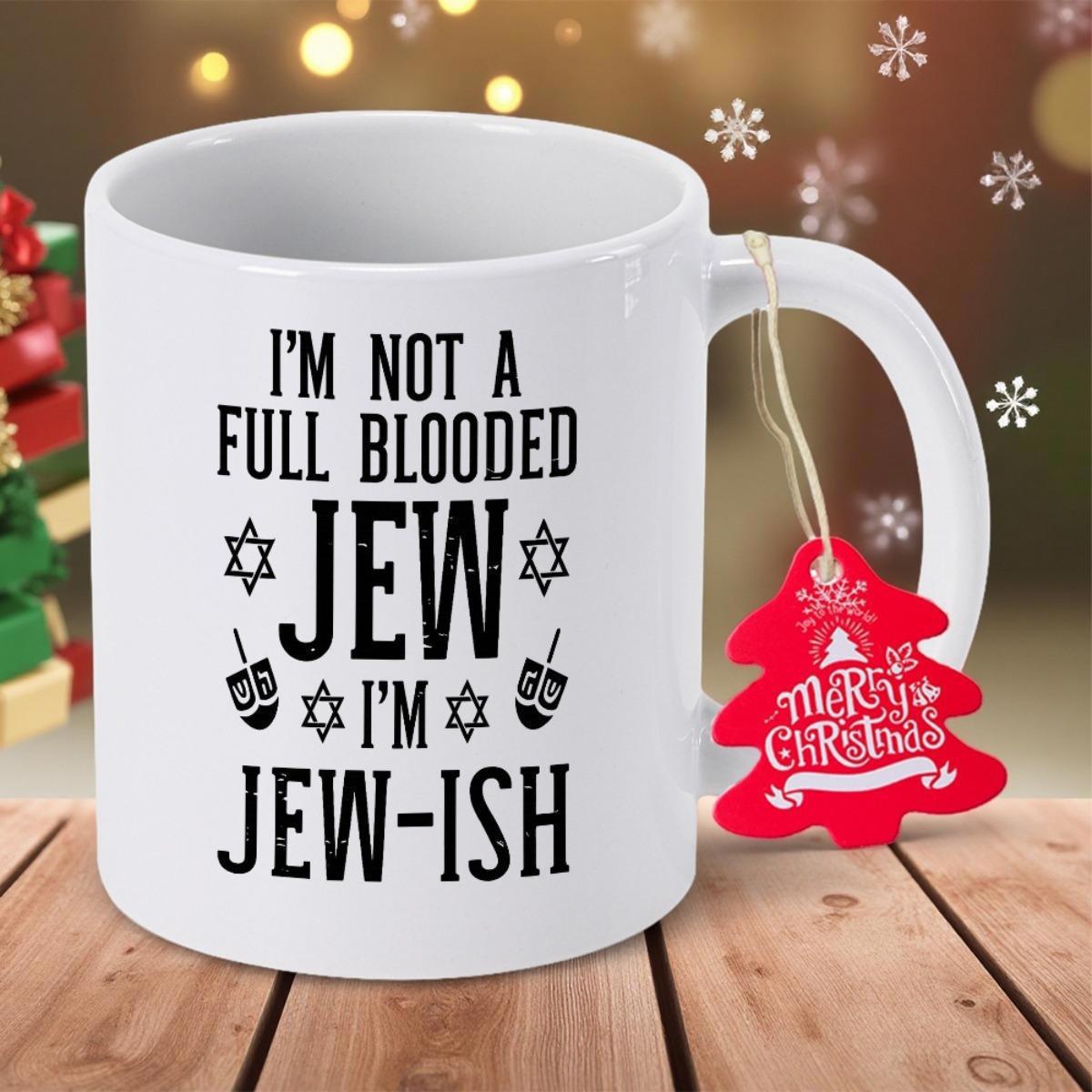 Tailorly White Ceramic 11 oz Mug - I'm Not A Full Blooded Jew I'm Jew Ish Merry Christmas Minimalist With Religious Stars And Dreidel Mug