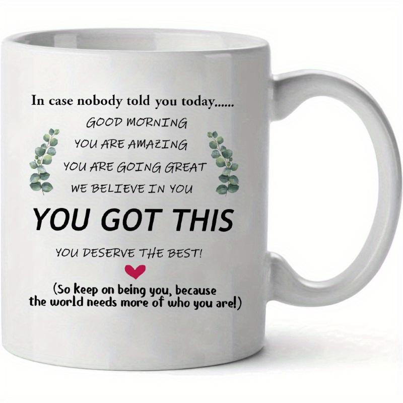 Tailorly White Ceramic 11 oz Mug - In Case Nobody Told You Today You Got This Graceful Green Foliage Accents And A Small Centered Red Heart Mug