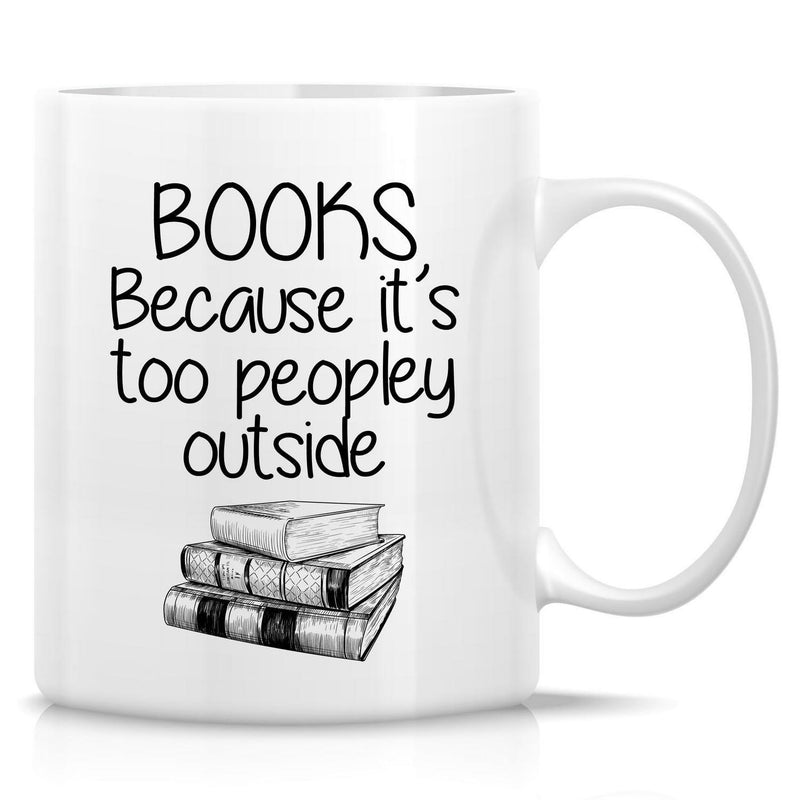 Tailorly White Ceramic 11 oz Mug - Books Because Its Too Peopley Outside Clean Minimalist Hand Drawn Sketch Of Three Stacked Vintage Hardcover Books