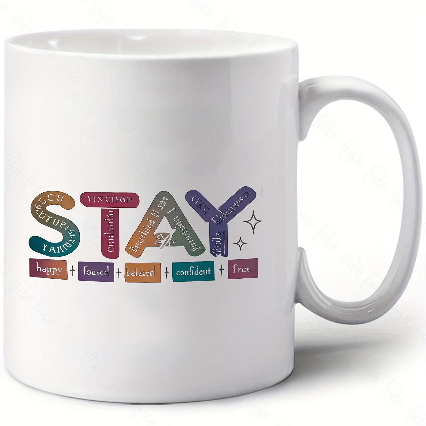 Tailorly White Ceramic 11 oz Mug - Stay Happy Focused Strong Confident Kind Colorful Bold Artistic Letters Filled With Inspirational Words Typography