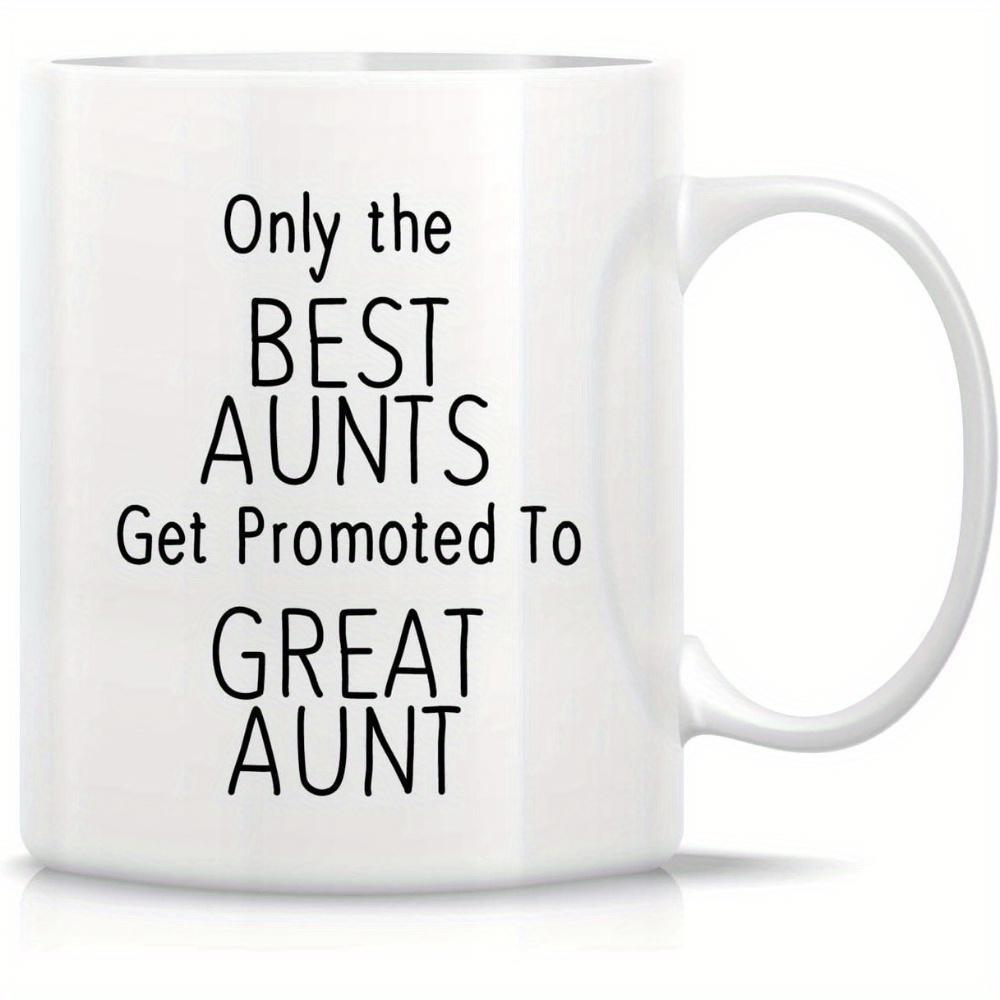 Tailorly White Ceramic 11 oz Mug - Only The Best Aunts Get Promoted To Great Aunt Minimalist Black Lettering Printed On A Simple