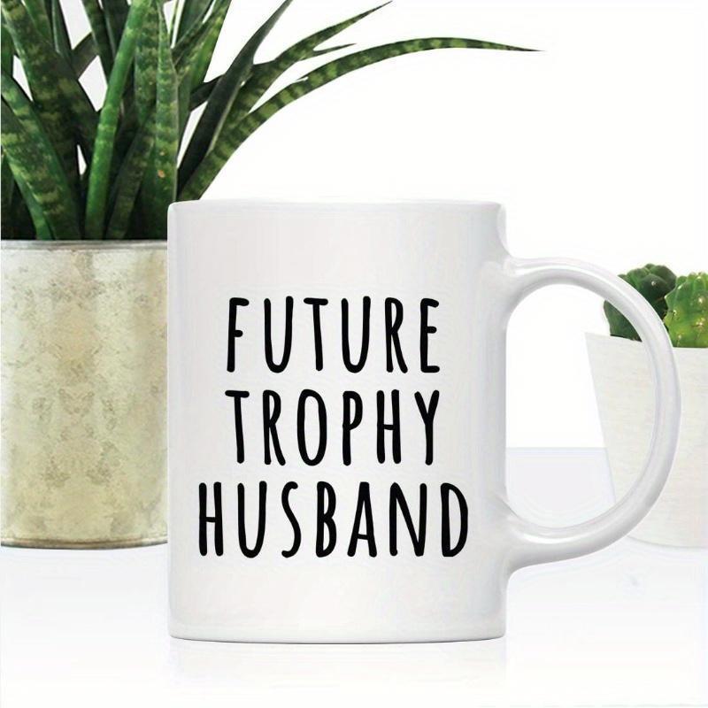 Tailorly White Ceramic 11 oz Mug - Future Trophy Husband Minimalist Style Featuring Tall Thin Black Decorative Lettering On