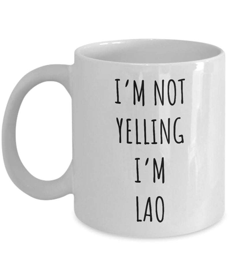 Tailorly White Ceramic 11 oz Mug - I'm Not Yelling I'm Lao Minimalist Black Typography Printed On A Smooth Clean White Surface Mug