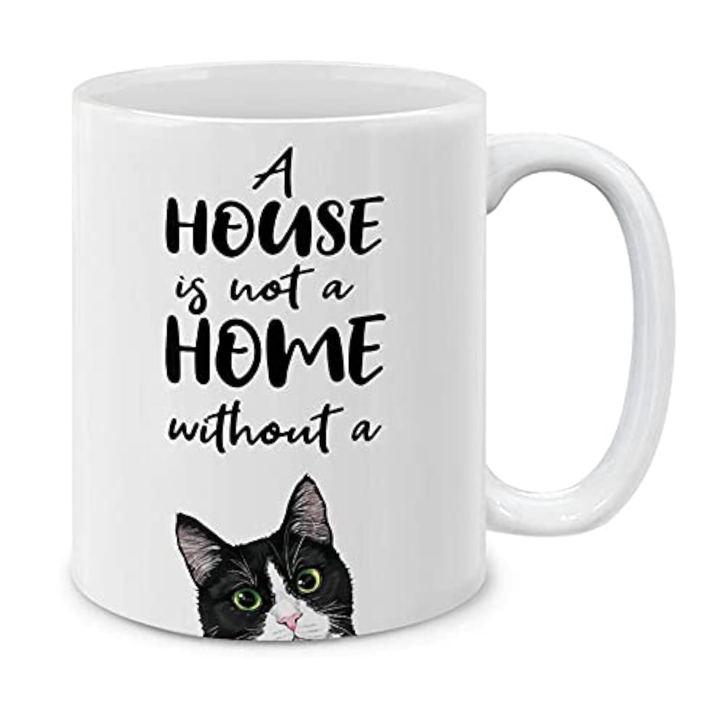 Tailorly White Ceramic 11 oz Mug - A House Is Not A Home Without A Adorable Peeking Tuxedo Feline With Bright Green Eyes Curious Cat
