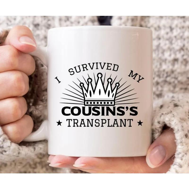Tailorly White Ceramic 11 oz Mug - I Survived My Cousins's Transplant Royal Crown With Radiating Sunlight Rays And Small Decorative Stars Crown