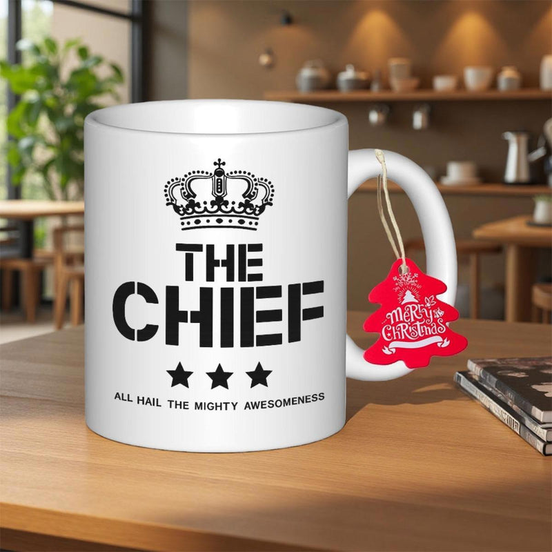 Tailorly White Ceramic 11 oz Mug - The Chief All Hail The Mighty Awesomeness Bold Stencil Style Text Featuring Three Stars Under Artistic Heraldry Crown