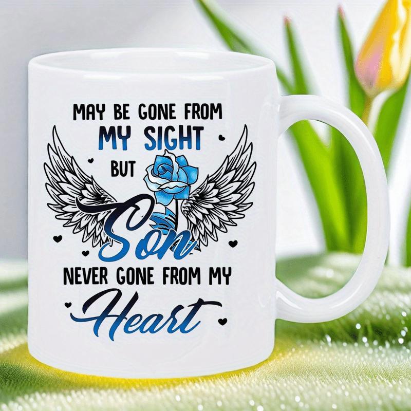 Tailorly White Ceramic 11 oz Mug - May Be Gone From My Sight But Son Never Gone From My Heart Elegant Spread Angel Wings Behind Single Radiant Blue Rose Mug