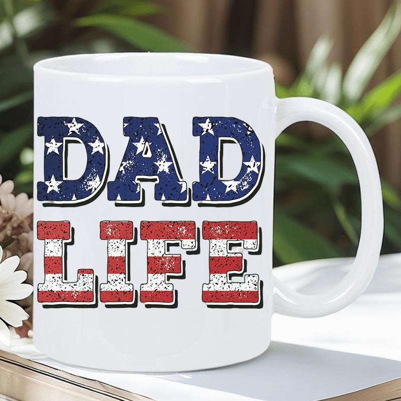 Tailorly White Ceramic 11 oz Mug - Dad Life Distressed American Flag Patriotic Pattern With Stars And Stripes Lettering