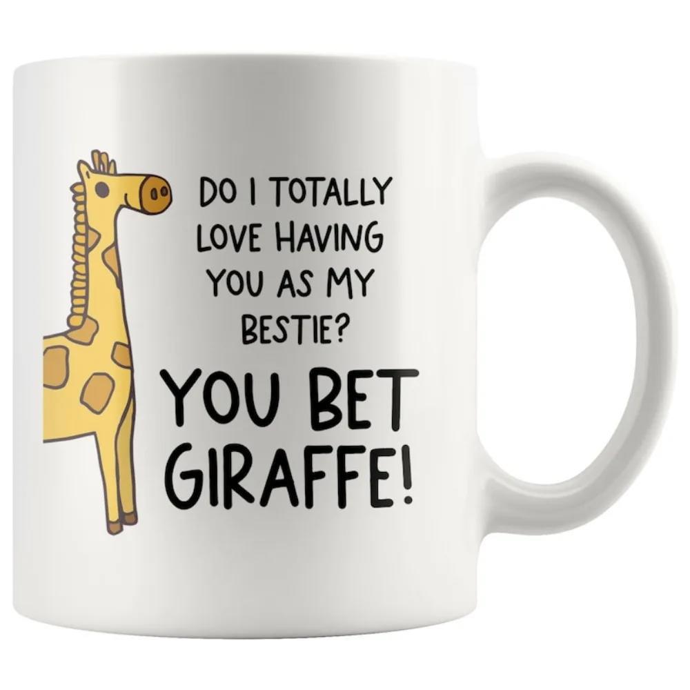 Tailorly White Ceramic 11 oz Mug - Do I Totally Love Having You As My Bestie You Bet Giraffe Hand Drawn Whimsical Yellow Animal With Brown Spots Standing Tall