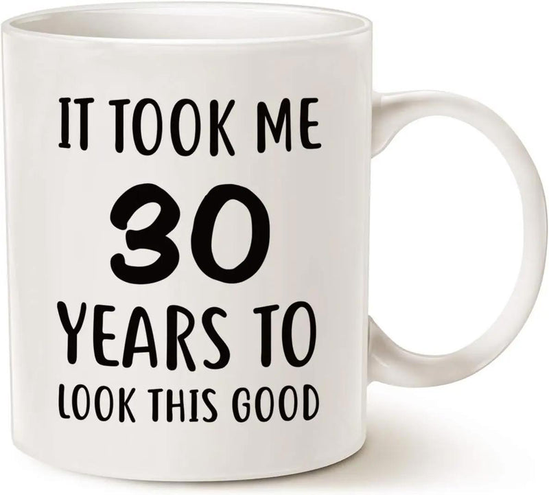Tailorly White Ceramic 11 oz Mug - It Took Me 30 Years To Look This Good Bold Black Hand Drawn Lettering On A Smooth