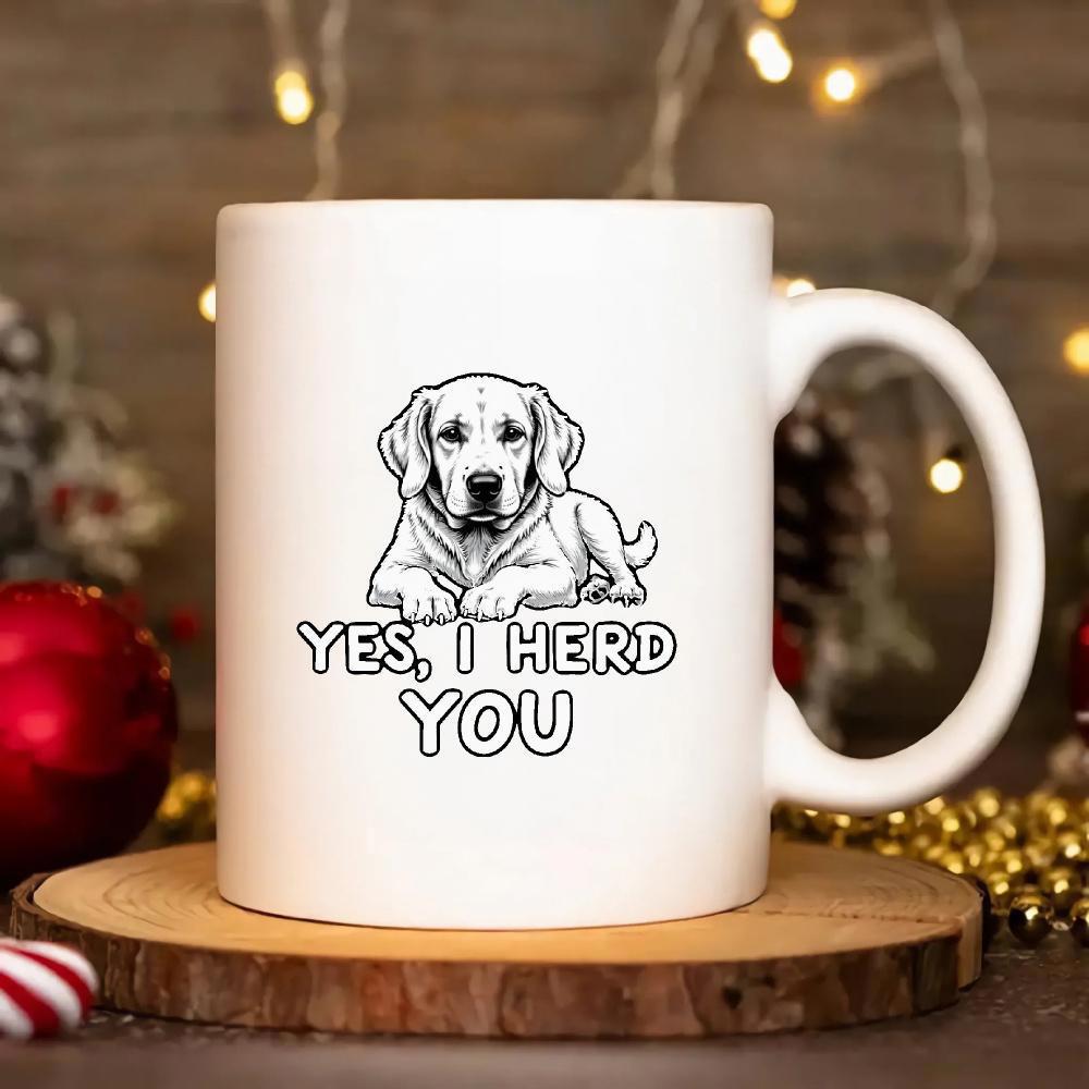 Tailorly White Ceramic 11 oz Mug - Yes I Herd You Hand Drawn Minimalist Sitting Retriever Looking Forward With Friendly Expression Dog