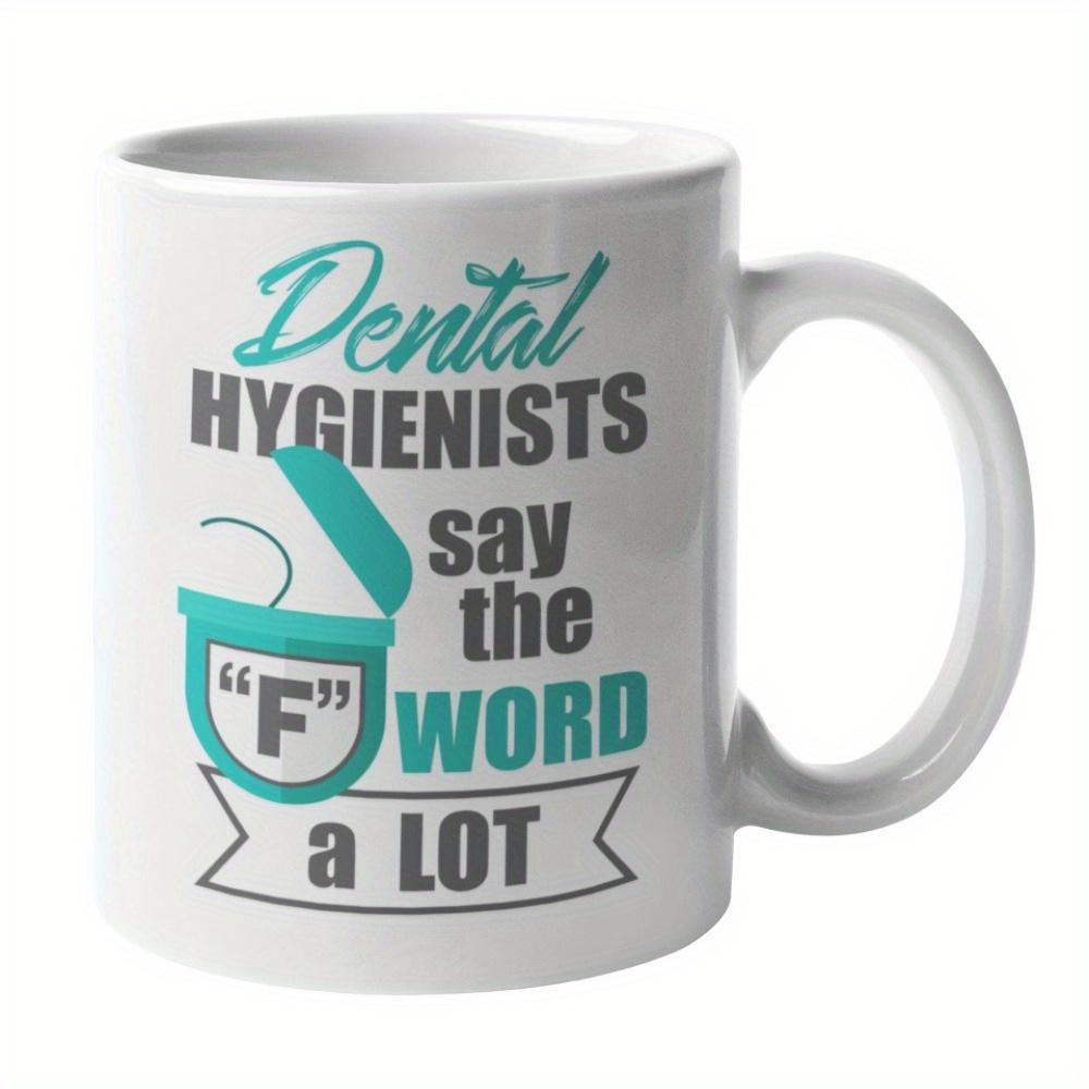 Tailorly White Ceramic 11 oz Mug - Dental Hygienists Say The F Word A Lot Stylized Teal Dental Floss Container With Flowing String Mug