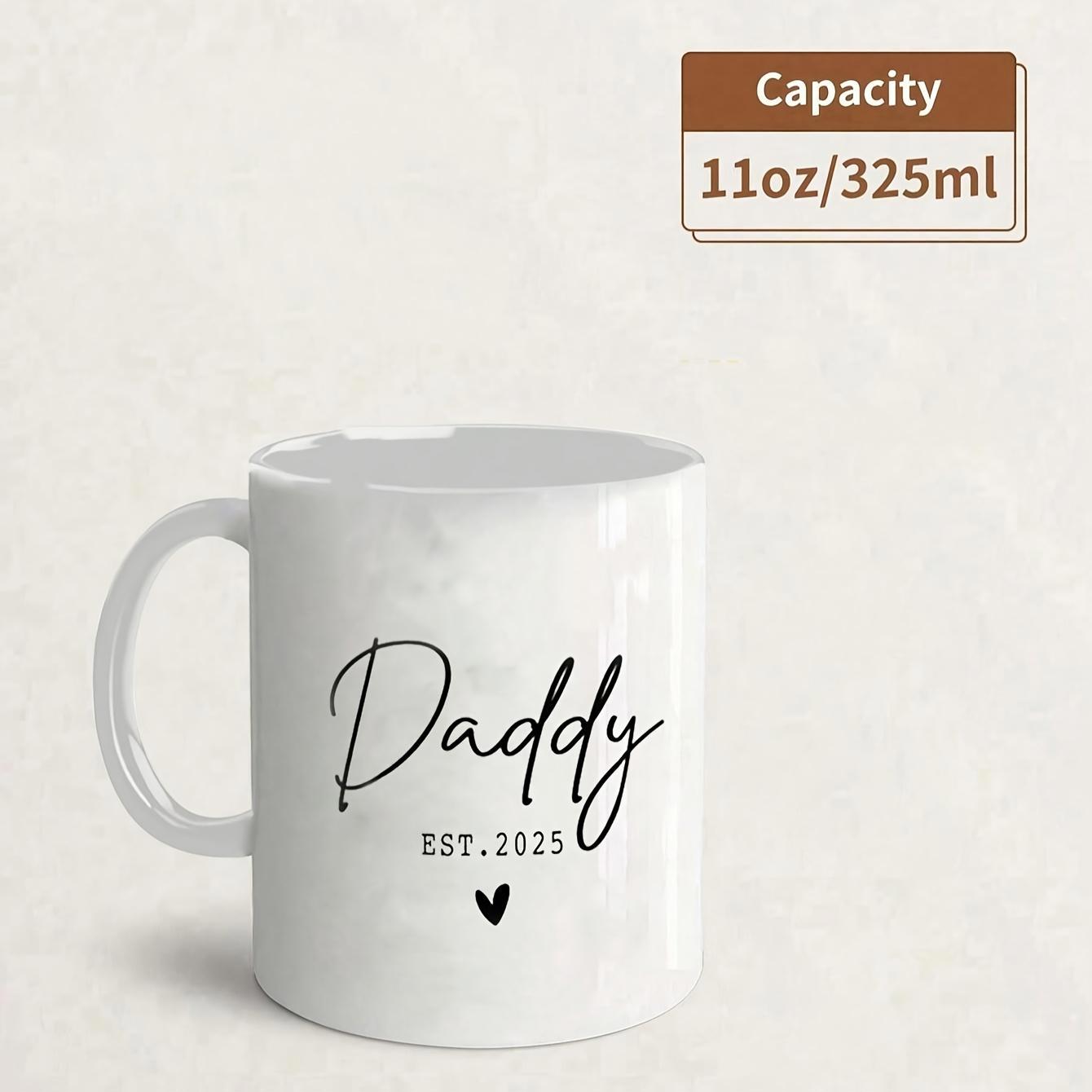 Tailorly White Ceramic 11 oz Mug - Daddy Est 2025 Elegant Minimalist Script Style Paired With A Small Delicate Black Heart
