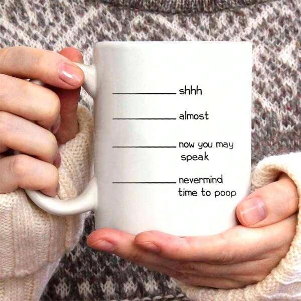 Tailorly White Ceramic 11 oz Mug - Shhh Almost Now You May Speak Nevermind Time To Poop Minimalist Horizontal Lines Indicating Coffee Levels On