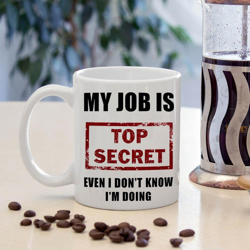 Tailorly White Ceramic 11 oz Mug - My Job Is Top Secret Even I Don't Know I'm Doing Minimalist White Background Featuring Bold Typography Within Textured Red Stamp