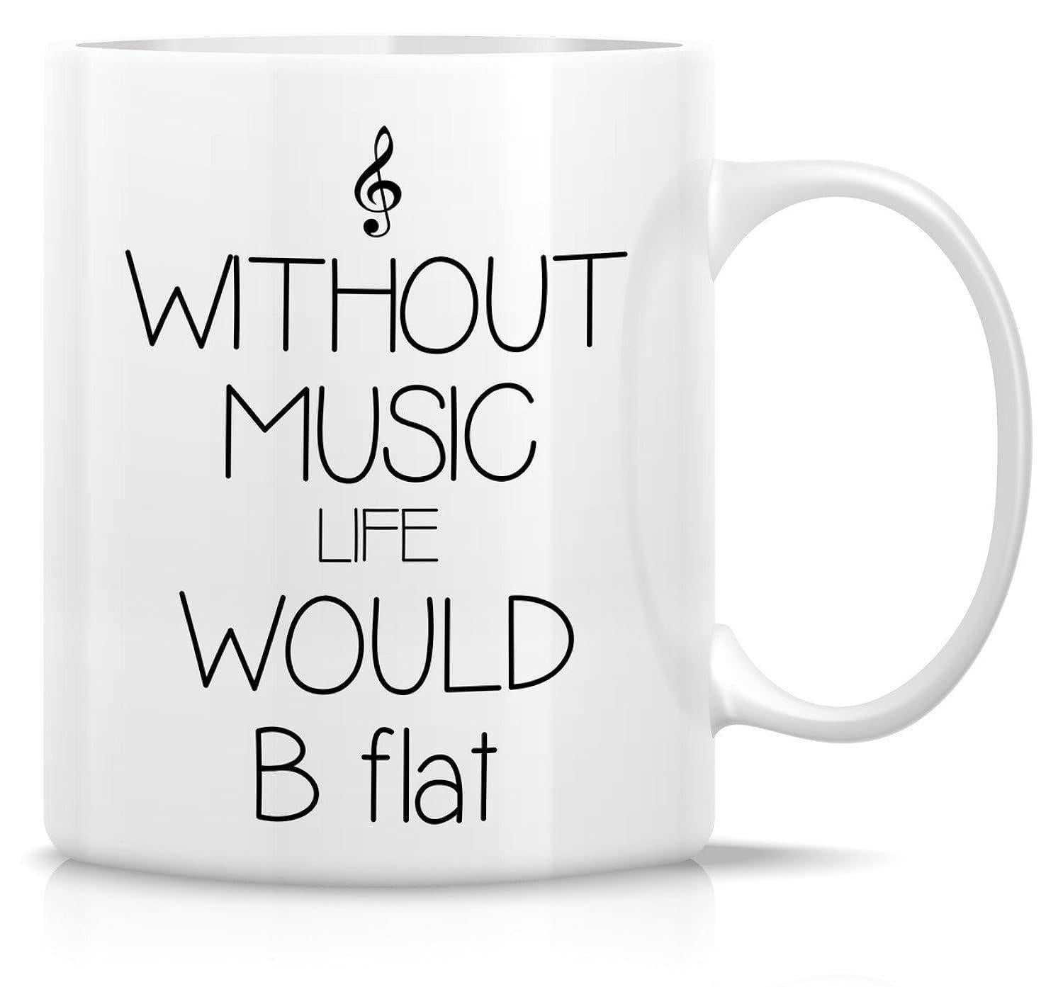 Tailorly White Ceramic 11 oz Mug - Without Music Life Would B Flat Minimalist Artistic Musical Elements With Elegant Treble Clef Note