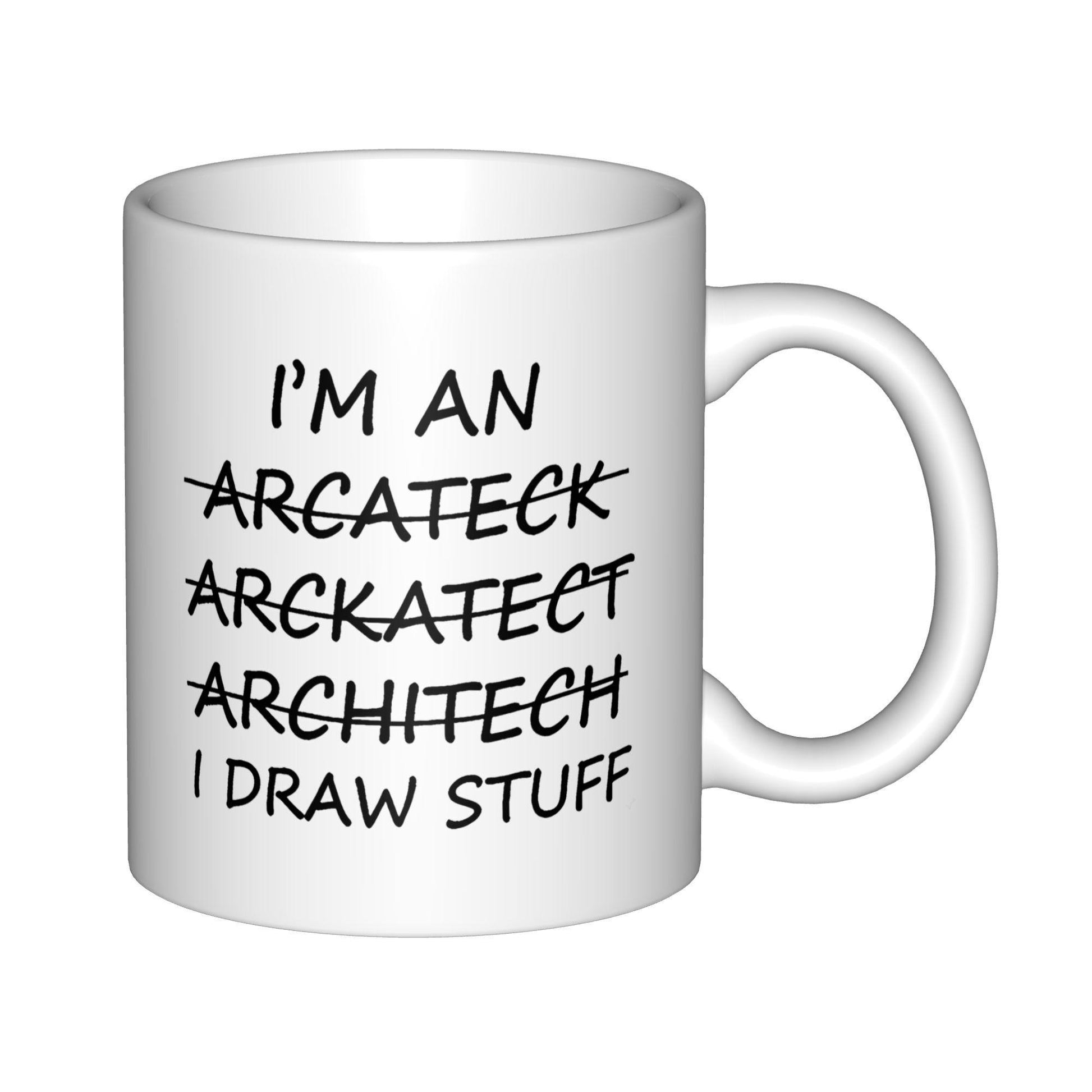 Tailorly White Ceramic 11 oz Mug - I'm An Arcateck Arckatect Architech I Draw Stuff Minimalist White Ceramic Vessel With Humorous Handwritten Profession Typography