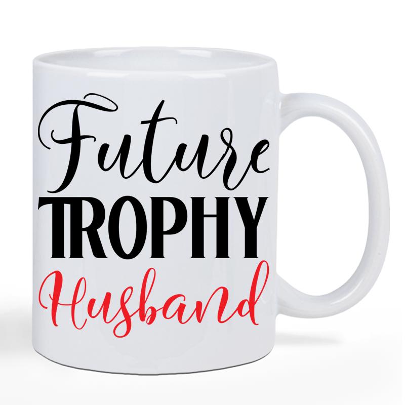 Tailorly White Ceramic 11 oz Mug - Future Trophy Husband Elegant Script Typography Printed On A Minimalist
