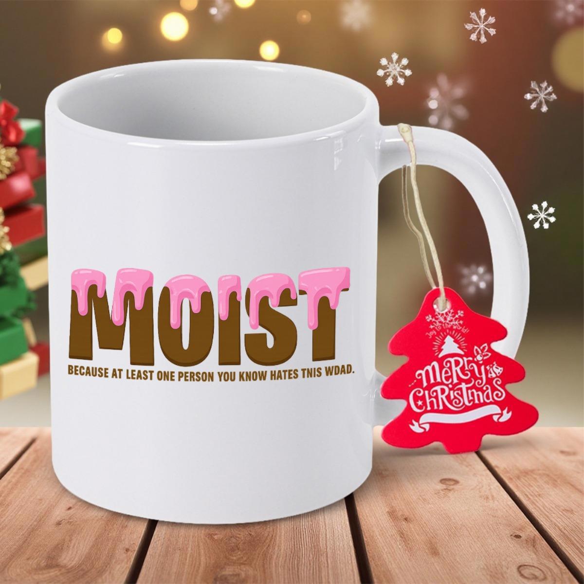 Tailorly White Ceramic 11 oz Mug - Moist Because At Least One Person You Know Hates This Word Dripping Pink Frosting Over Bold Brown Letters On Ceramic Coffee Mug