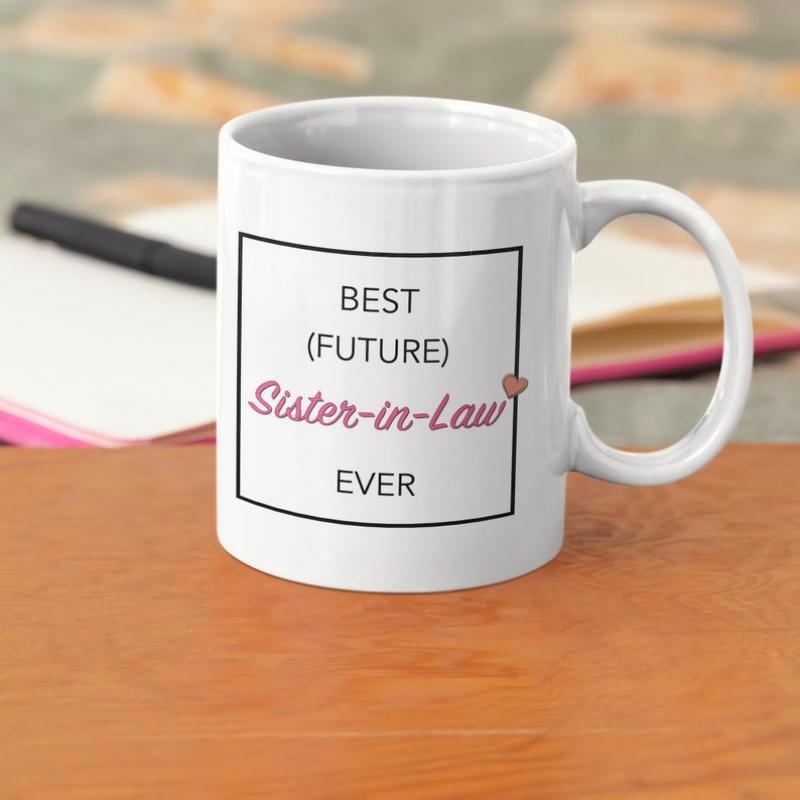Tailorly White Ceramic 11 oz Mug - Best Future Sister In Law Ever Minimalist Square Frame With Delicate Pink Heart And Stylish Cursive Lettering Mug