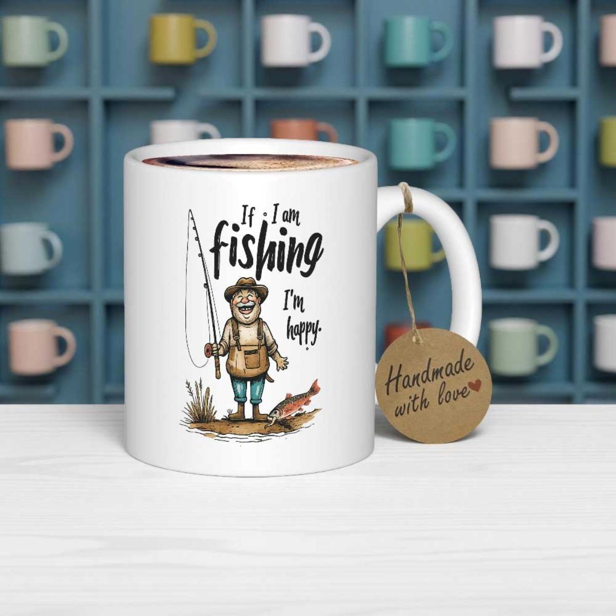 Tailorly White Ceramic 11 oz Mug - If I Am Fishing Im Happy Cheerful Man Holding Rod Near Jumping Fish At Shore Fisherman