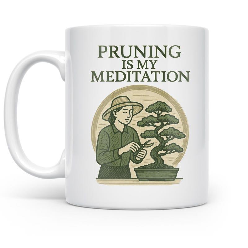 Tailorly White Ceramic 11 oz Mug - Pruning Is My Meditation Peaceful Gardener Trimming Miniature Branches In A Serene Circle Bonsai