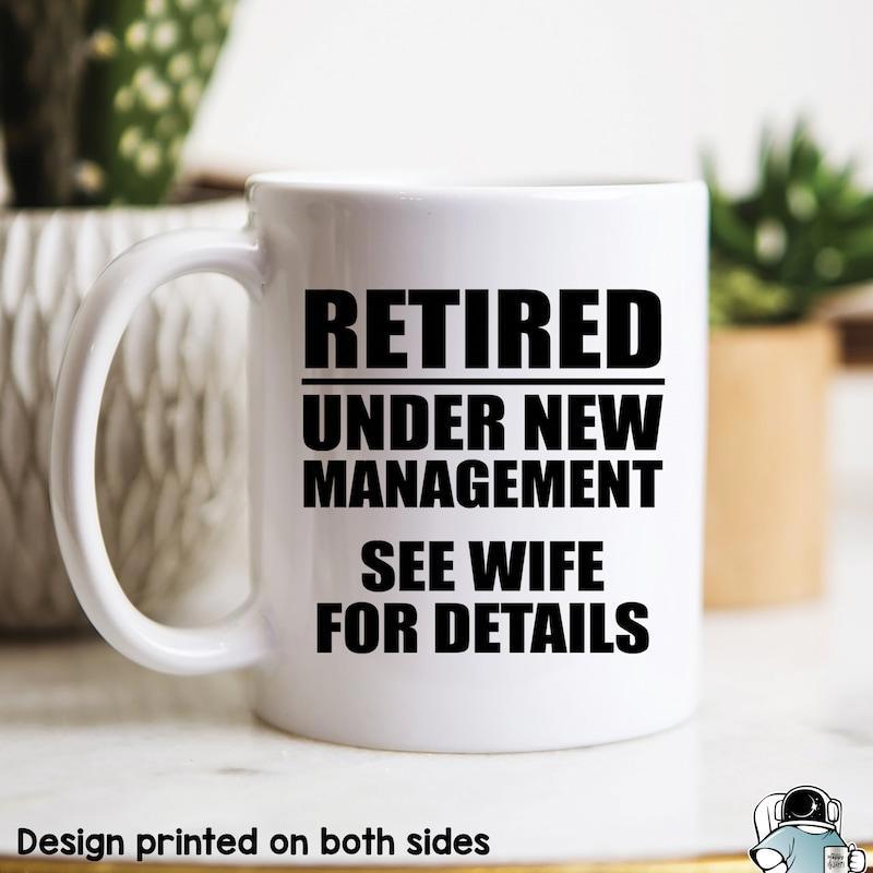 Tailorly White Ceramic 11 oz Mug - Retired Under New Management See Wife For Details Polished Featuring Bold Black Lettering Minimalist Style Kitchen Mug