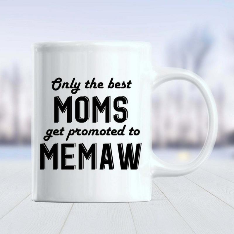Tailorly White Ceramic 11 oz Mug - Only The Best Moms Get Promoted To Memaw Elegant Script Combined With Bold Shadowed Block Lettering Typography