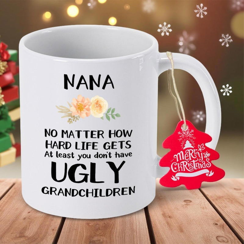 Tailorly White Ceramic 11 oz Mug - Nana No Matter How Hard Life Gets At Least You Dont Have Ugly Grandchildren Delicate Watercolor Blooming Flowers With Soft