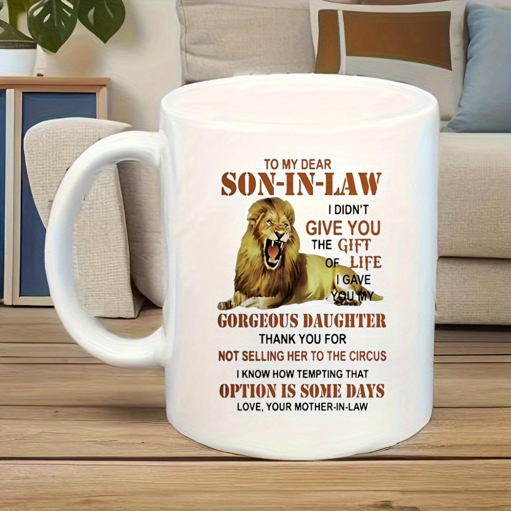 Tailorly White Ceramic 11 oz Mug - To My Dear Son In Law Majestic Roaring Lion With Golden Mane Resting Peacefully On Ground Lion