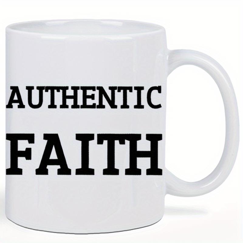 Tailorly White Ceramic 11 oz Mug - Authentic Faith Clean With Bold Black Lettering Design Classic Coffee Mug