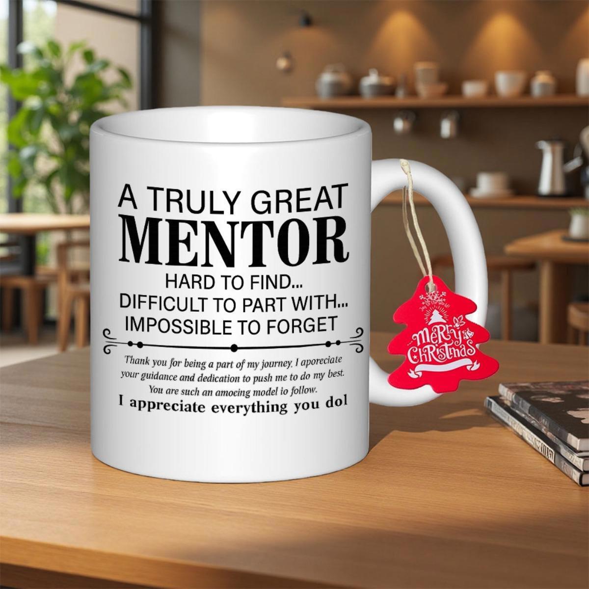 Tailorly White Ceramic 11 oz Mug - A Truly Great Mentor Simple Black Lettering Centered On Smooth Polished White Porcelain Surface Mug