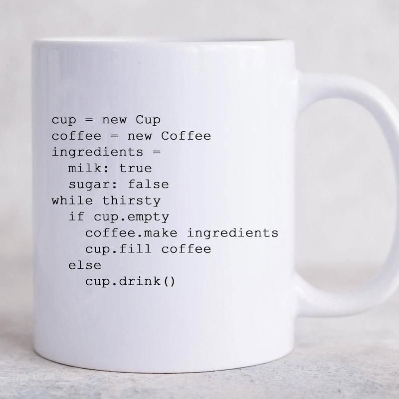 Tailorly White Ceramic 11 oz Mug - Cup New Cup Coffee New Coffee Ingredients Milk True Sugar False While Thirsty If Cup Empty Coffee Make Ingredients Cup Fill