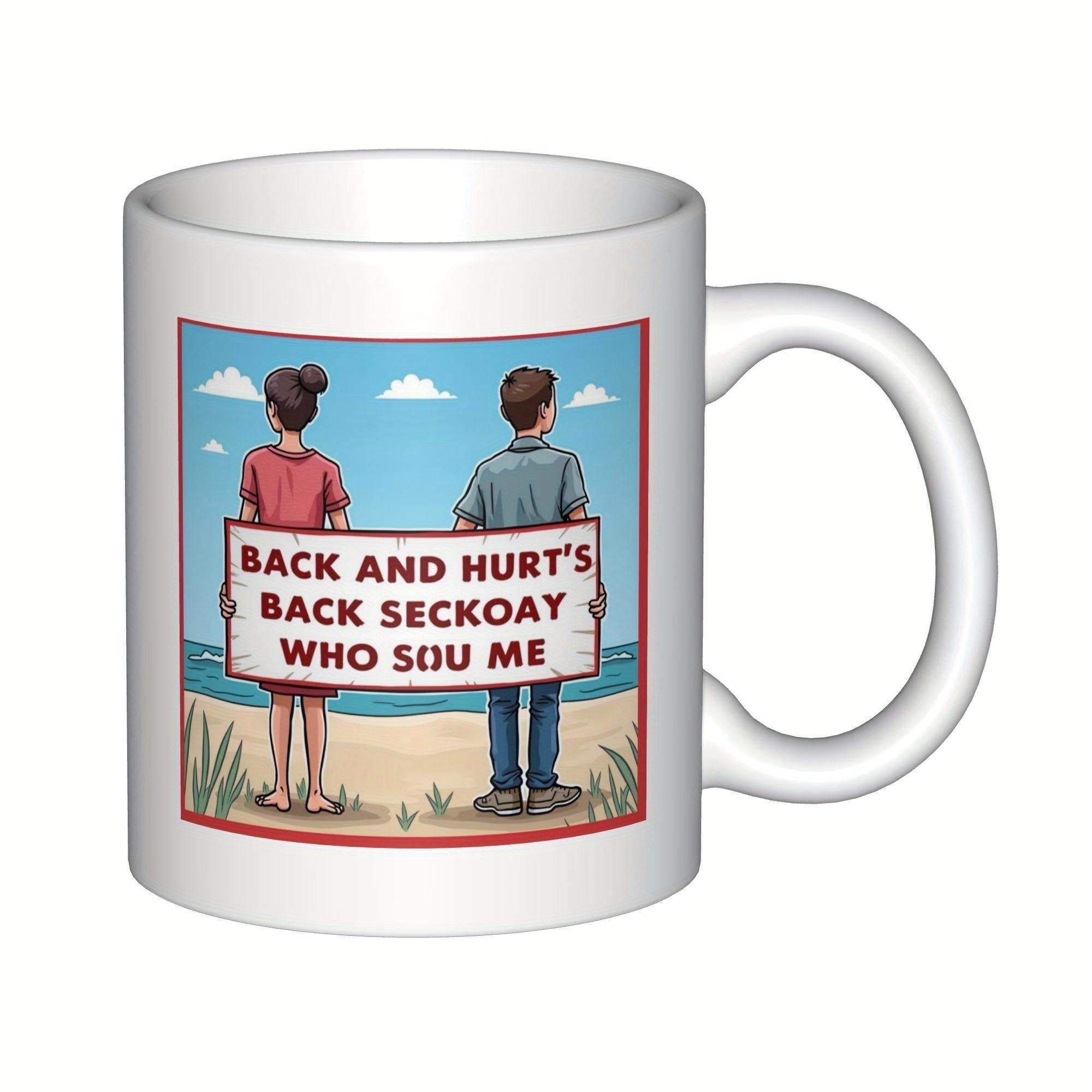 Tailorly White Ceramic 11 oz Mug - Back And Hurts Back Seckoay Who Sou Me Couple Standing On Sandy Beach Holding A Large Banner Illustration Mug