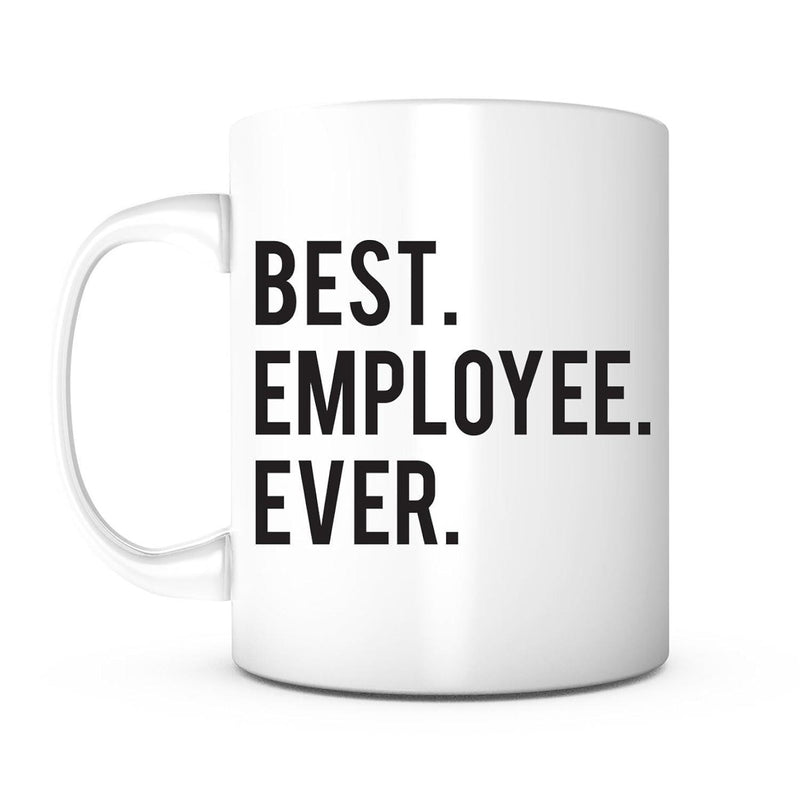Tailorly White Ceramic 11 oz Mug - Best Employee Ever Clean White Glossy Surface With Bold Modern Typography Style Print Mug