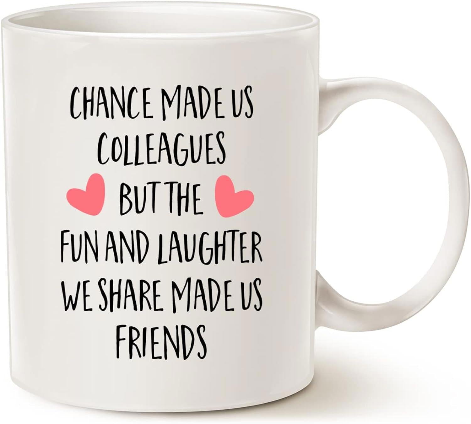 Tailorly White Ceramic 11 oz Mug - Chance Made Us Colleagues But The Fun And Laughter We Share Made Us Friends Minimalist Ceramic Surface With Delicate Pink Hearts