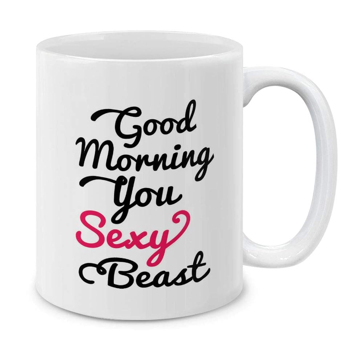Tailorly White Ceramic 11 oz Mug - Good Morning You Sexy Beast Minimalist White Ceramic Cup With Elegant Bold Decorative Typography Design Mug
