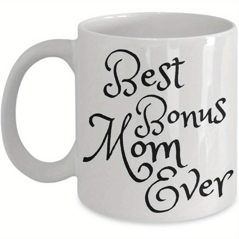 Tailorly White Ceramic 11 oz Mug - Best Bonus Mom Ever Elegant Black Script Lettering On Mug