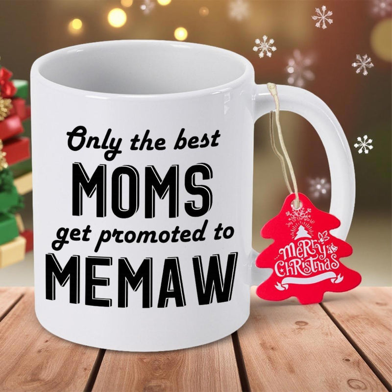 Tailorly White Ceramic 11 oz Mug - Only The Best Moms Get Promoted To Memaw Clean With Bold Artistic Black Text Typography Mug