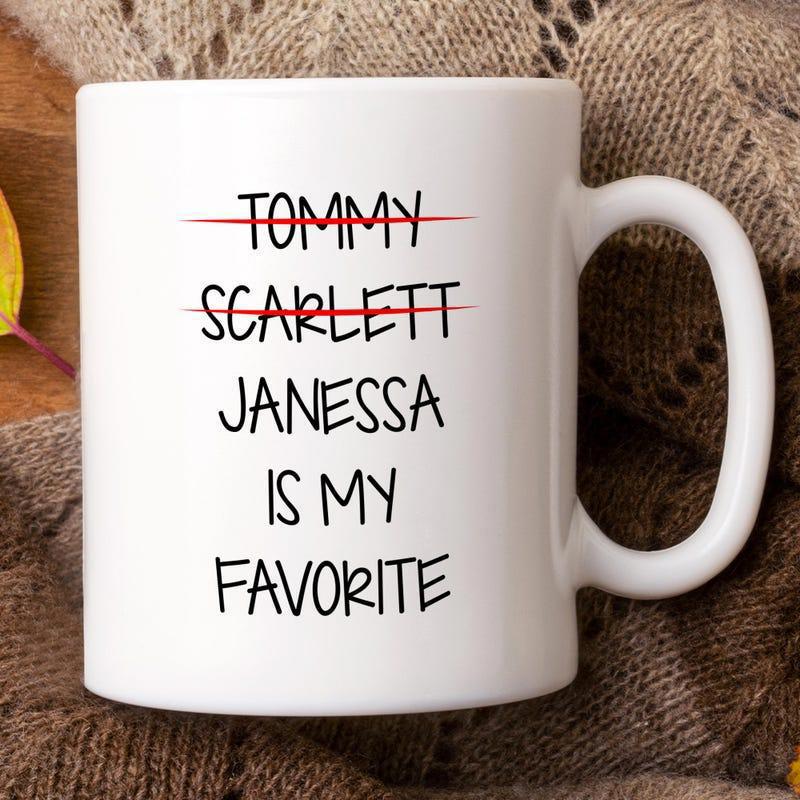 Tailorly White Ceramic 11 oz Mug - Tommy Scarlett Janessa Is My Favorite Minimalist Typography Design With Crossed Out Names And Handwritten Style Decorative Sign