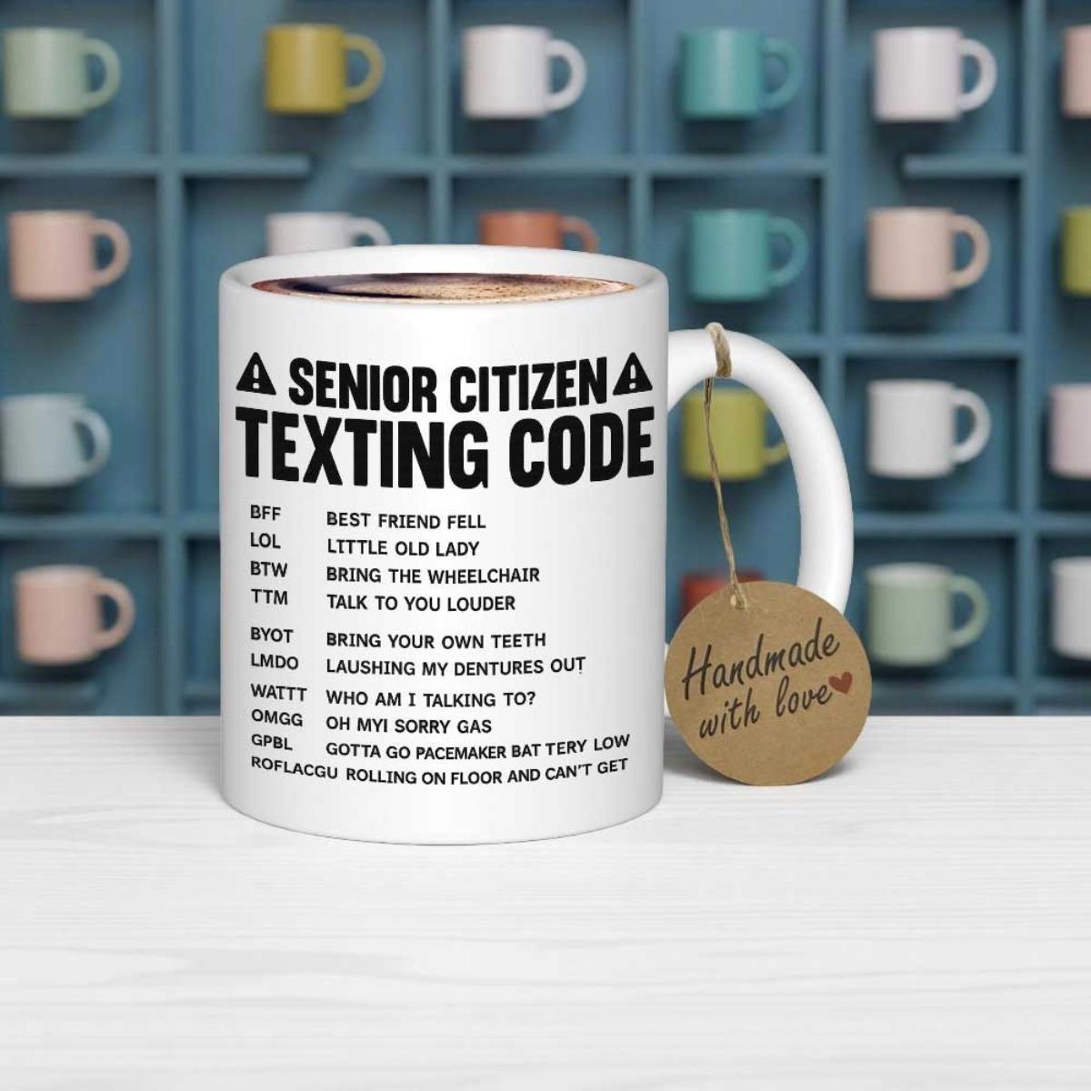 Tailorly White Ceramic 11 oz Mug - Senior Citizen Texting Code Minimalist White Ceramic Vessel Displaying Bold Black Humorous Typography Mug