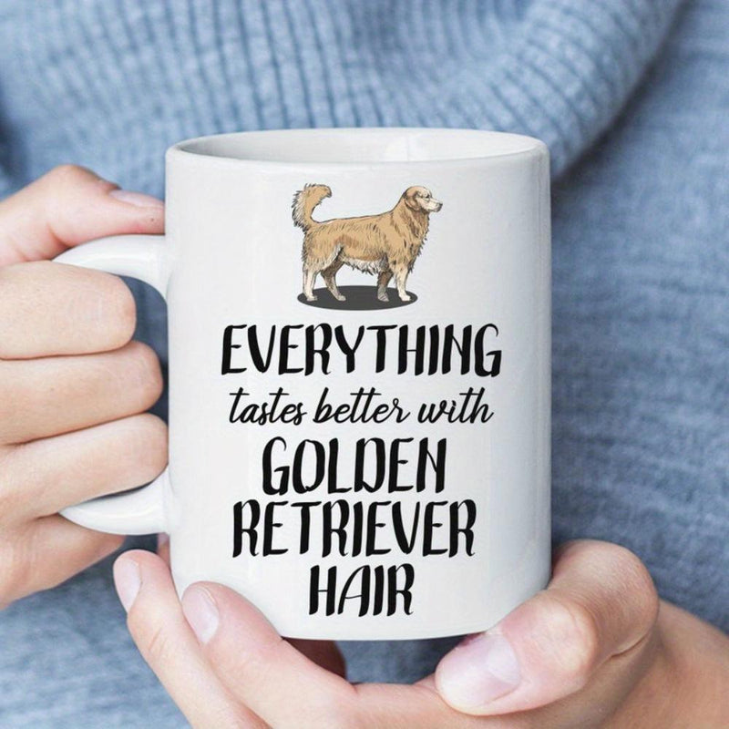 Tailorly White Ceramic 11 oz Mug - Everything Tastes Better With Golden Retriever Hair Majestic Standing Dog With Realistic Golden Fur Golden Retriever