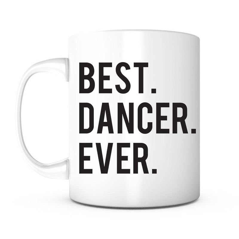 Tailorly White Ceramic 11 oz Mug - Best Dancer Ever Minimalist Black Bold Text On Clean