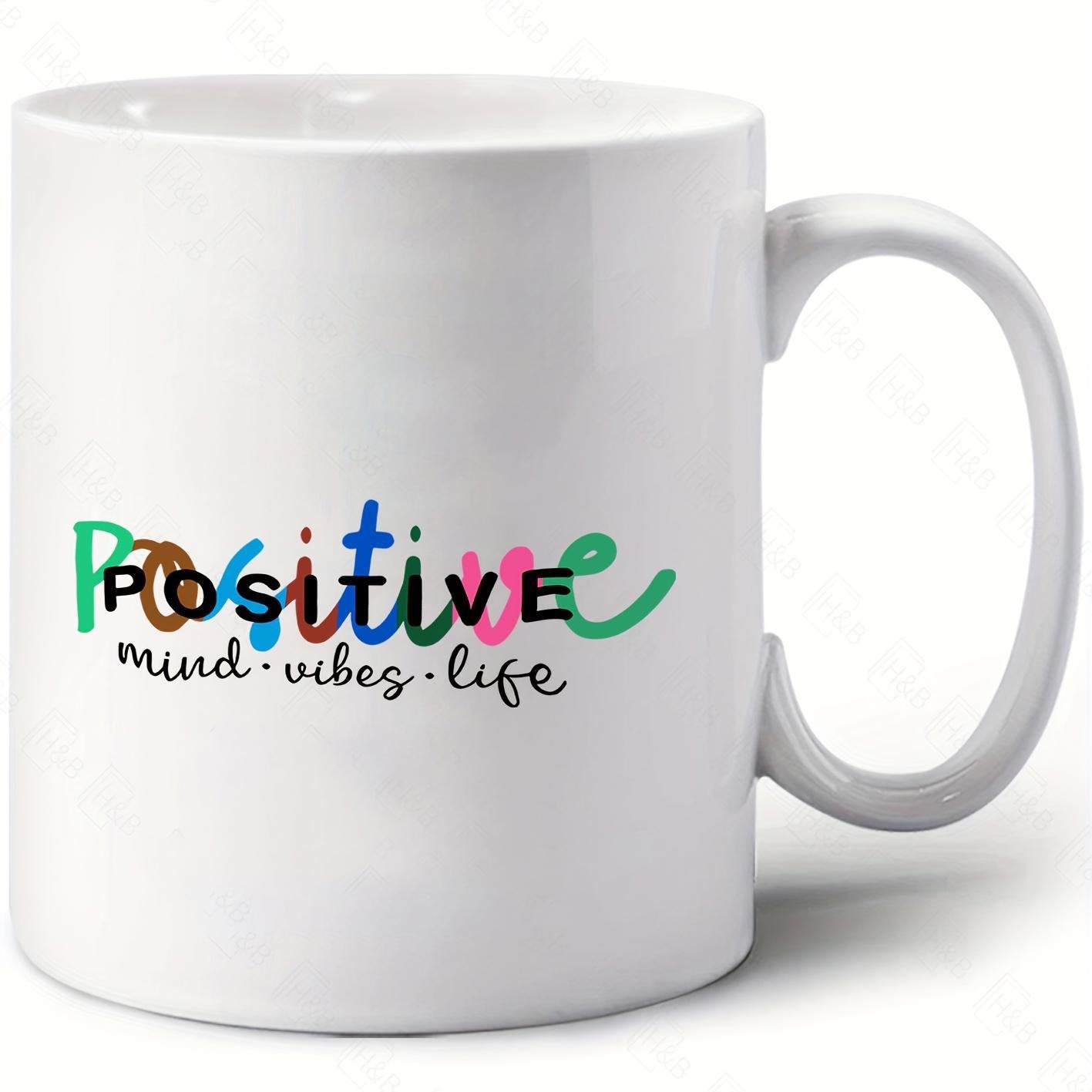 Tailorly White Ceramic 11 oz Mug - Positive Mind Vibes Life Colorful Script And Bold Text On Minimalist