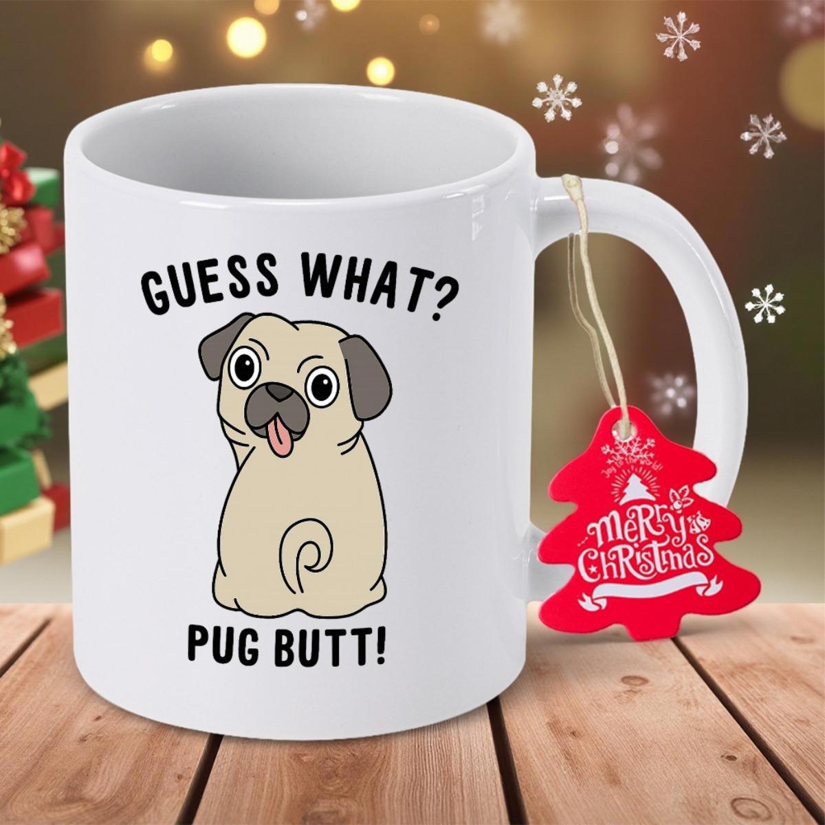 Tailorly White Ceramic 11 oz Mug - Guess What Pug Butt Playful Cartoon Animal With Curly Tail And Tongue Out Pug