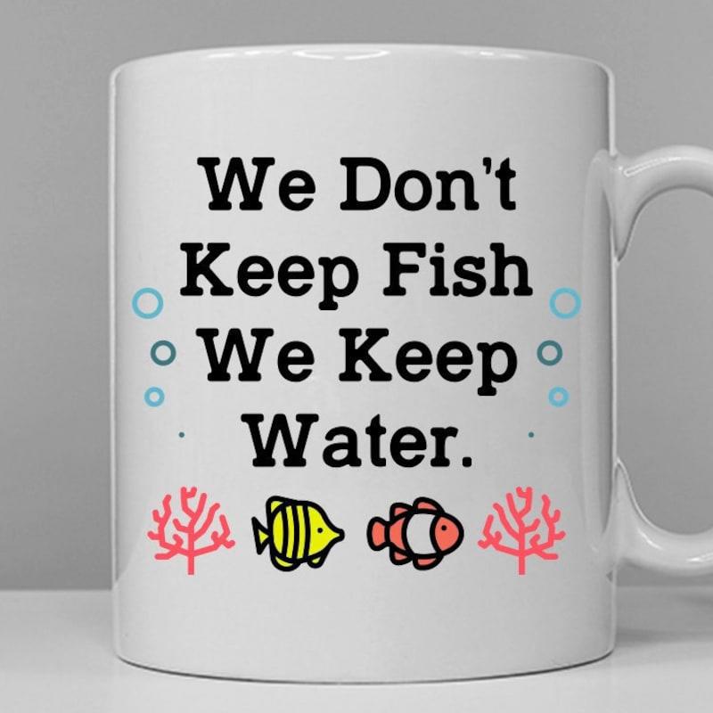 Tailorly White Ceramic 11 oz Mug - We Don't Keep Fish We Keep Water Colorful Underwater Scene With Tropical Fish Swimming Among Pink Coral Reef Fish